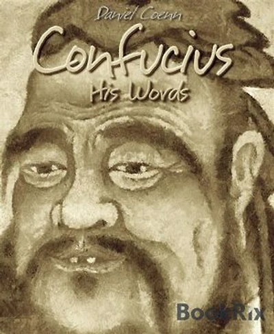 Confucius: His Words