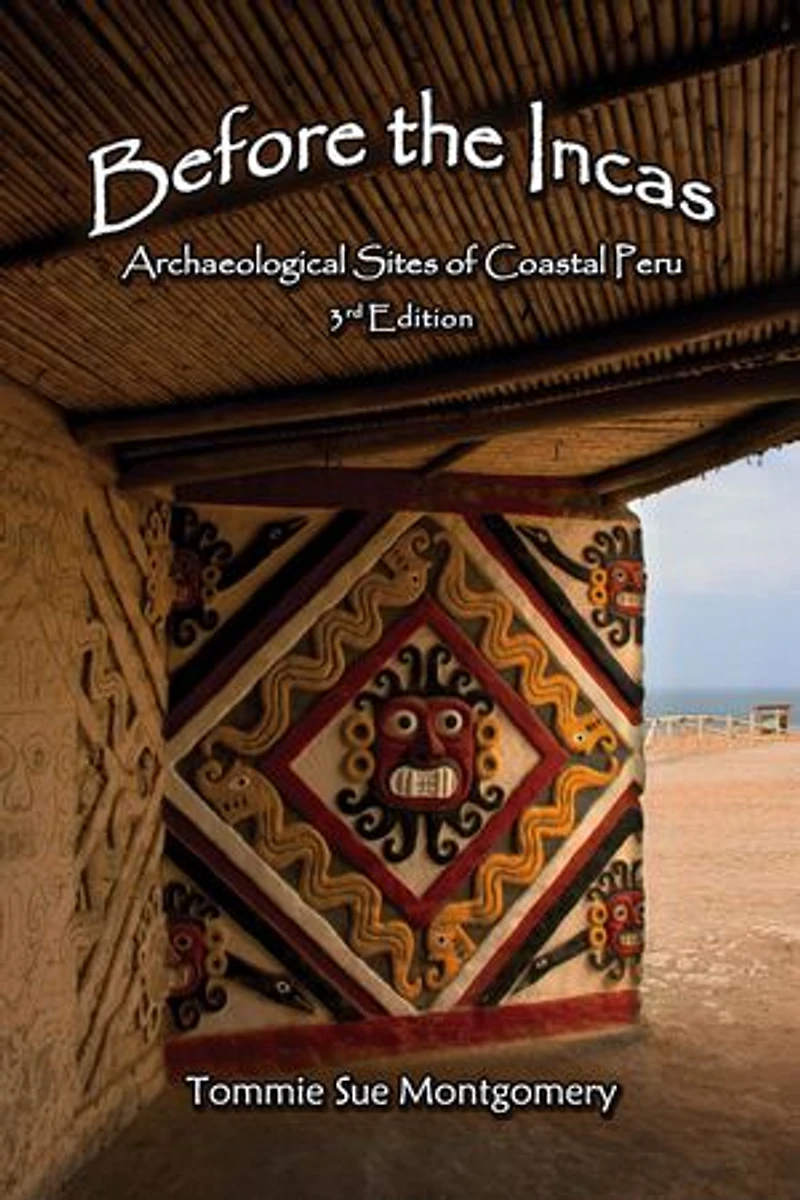 Before the Incas: Archaeological Sites of Coastal Peru