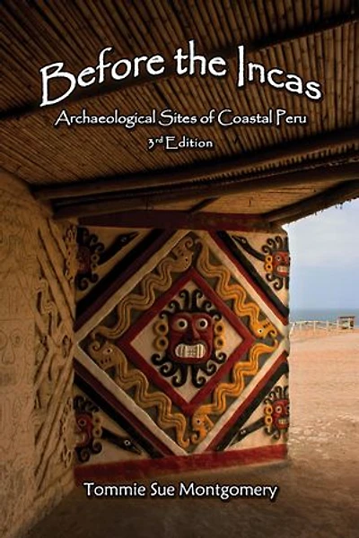 Before the Incas: Archaeological Sites of Coastal Peru