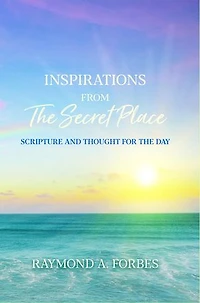 Inspirations from The Secret Place: Scripture and Thought for the Day