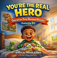 You're the Real Hero: Operation Dino Museum Mission: Featuring DJ