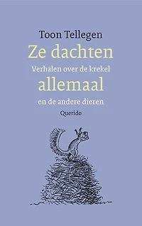 Ze dachten allemaal: verhalen over de krekel en de andere dieren