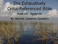Book 66 - Appendix - Exhaustively Cross-Referenced Bible: A Unique Work To Explore Your Bible As Never Before