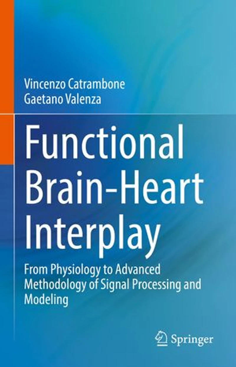 Functional Brain-Heart Interplay: From Physiology to Advanced Methodology of Signal Processing and Modeling