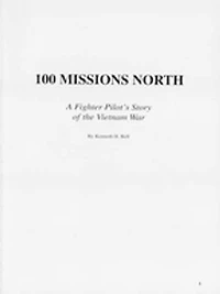 100 Missions North: A Fighter Pilot's Story of the Vietnam War