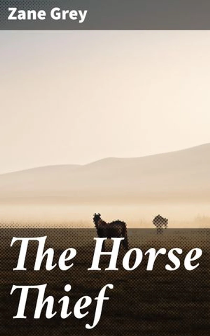 The Horse Thief: Uncovering betrayal and bravery in the untamed West