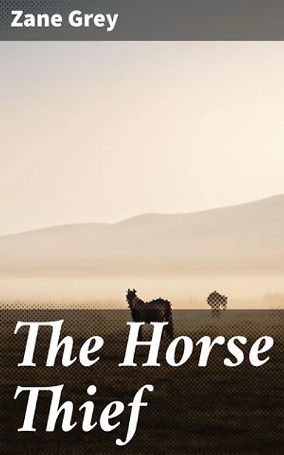 The Horse Thief: Uncovering betrayal and bravery in the untamed West