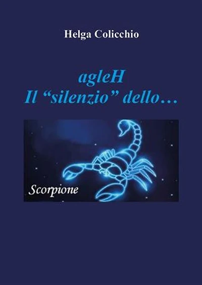agleH - Il Silenzio dello Scorpione