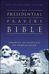 Presidential Prayers Bible: Prayers for Our Country and the American People
