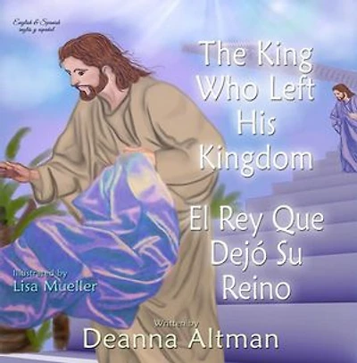 The King who Left His Kingdom: El Rey Que Dejó Su Reino