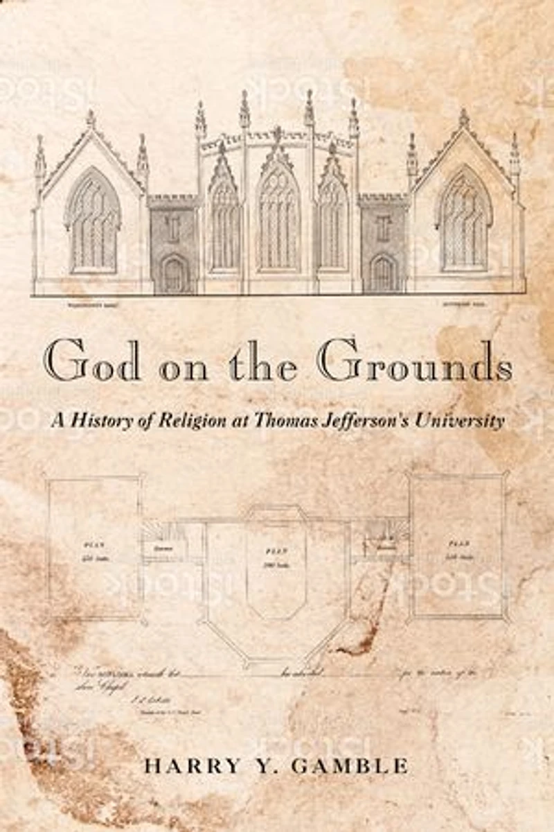 God on the Grounds: A History of Religion at Thomas Jefferson's University