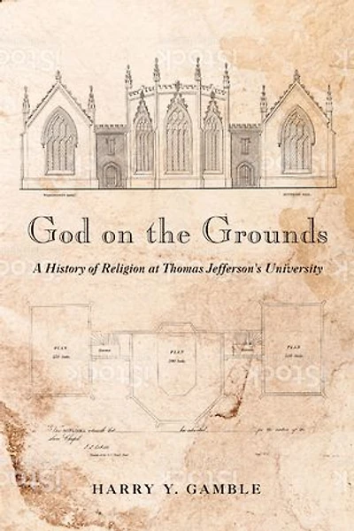 God on the Grounds: A History of Religion at Thomas Jefferson's University
