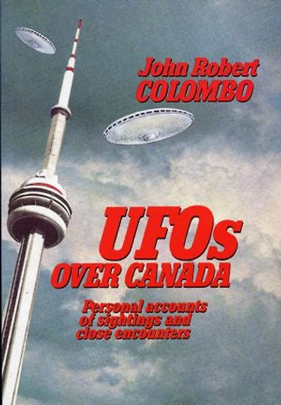 UFOs Over Canada: Personal Accounts of Sightings and Close Encounters