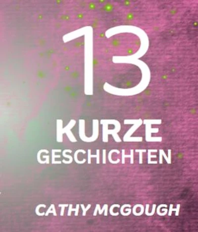13 KURZE GESCHICHTEN GERMAN EDITION