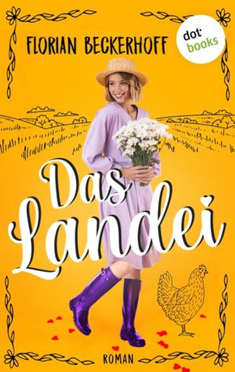 Das Landei: Roman: Ein amüsantes Lesevergnügen für alle, die von der großen Liebe träumen