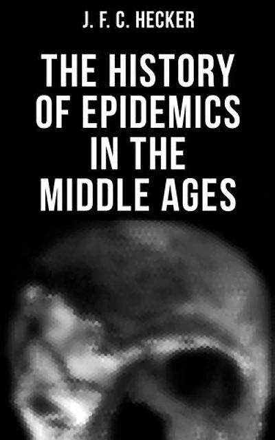 The History of Epidemics in the Middle Ages