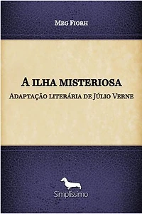 A ilha misteriosa: Adaptação literária de Júlio Verne