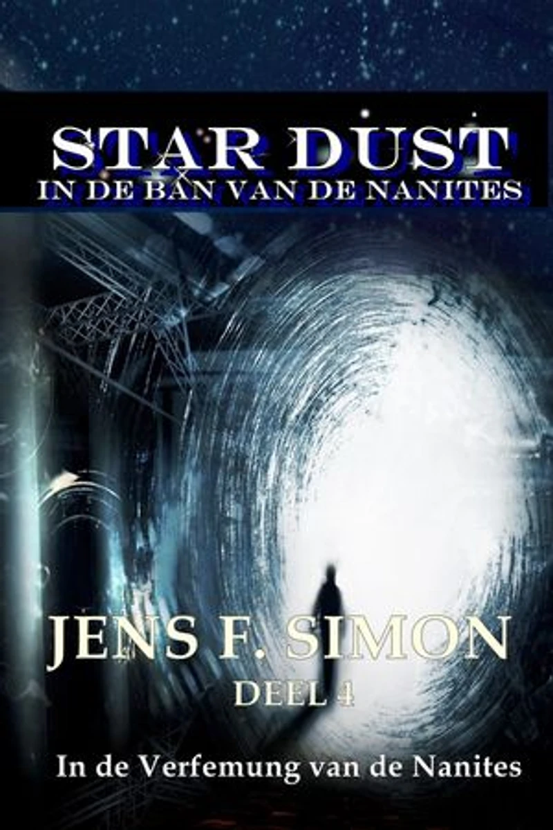 In de Verfemung van de Nanites (STAR-DUST 4): IN DE BAN VAN DE NANITES