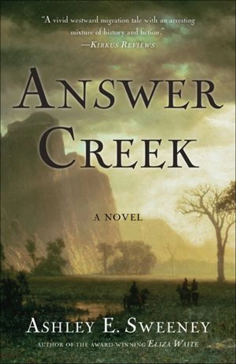 Answer Creek: A Novel of the Donner Party
