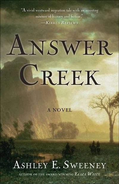 Answer Creek: A Novel of the Donner Party