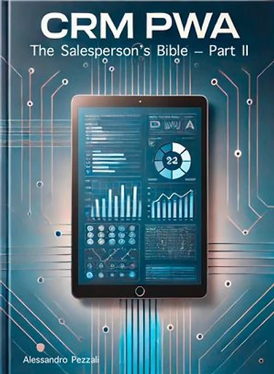 The Salesperson’s Bible – Part II: An essential guide to completing the journey to success in sales.