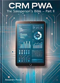 The Salesperson’s Bible – Part II: An essential guide to completing the journey to success in sales.