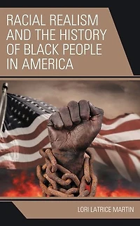 Racial Realism and the History of Black People America