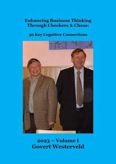 206 Enhancing Business Thinking Through Checkers & Chess:: 30 Key Cognitive Connections. Volume I.
