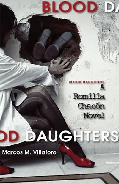 Blood Daughters: A Romilia Chacon Novel: Novel