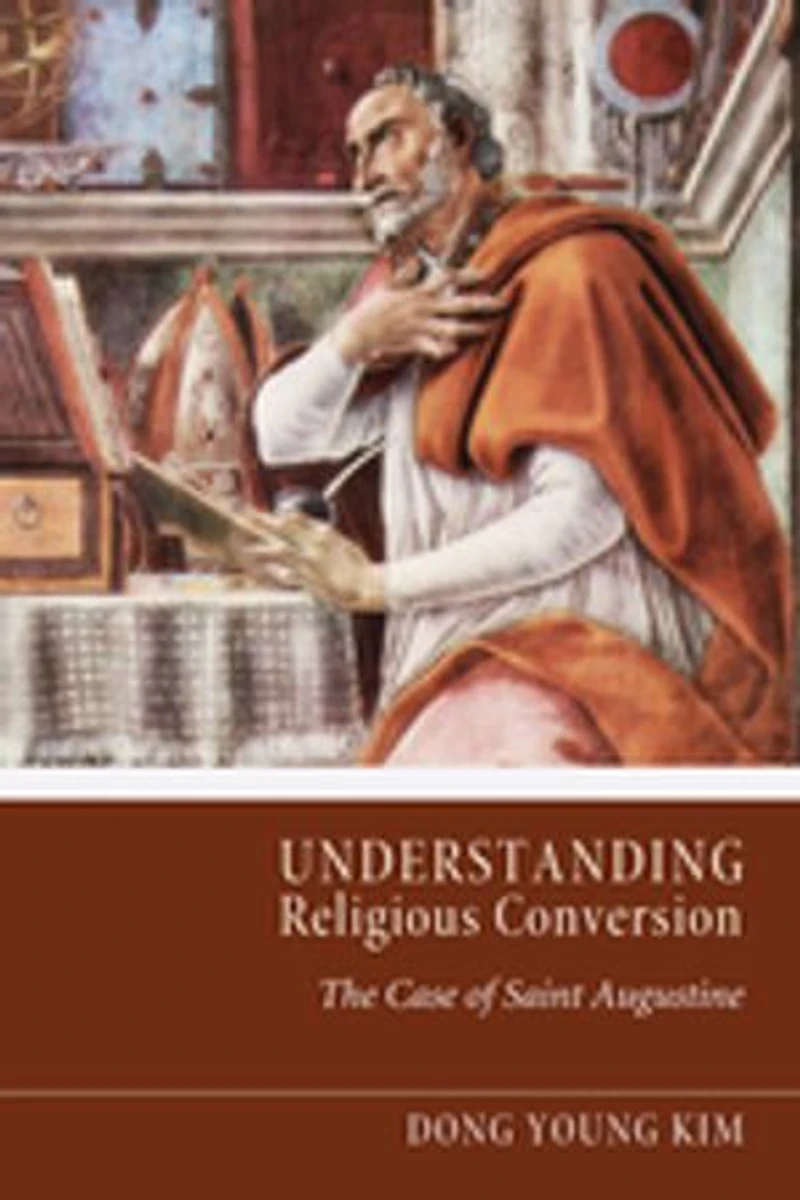 Understanding Religious Conversion: The Case of Saint Augustine