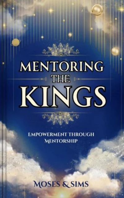 Mentoring The Kings: Empowerment Through Mentorship
