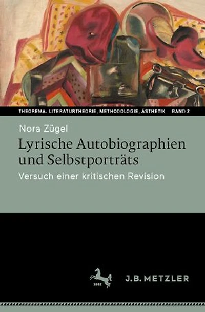 Lyrische Autobiographien und Selbstporträts: Versuch einer kritischen Revision