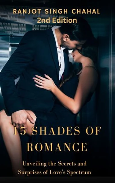 15 Shades of Romance: Unveiling the Secrets and Surprises of Love's Spectrum 2nd Edition