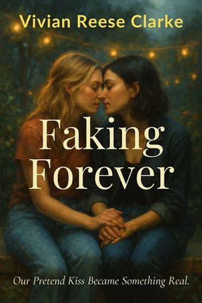 Faking Forever: Our Pretend Kiss Became Something Real.