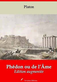 Phédon ou de l’Âme – suivi d'annexes: Nouvelle édition 2019
