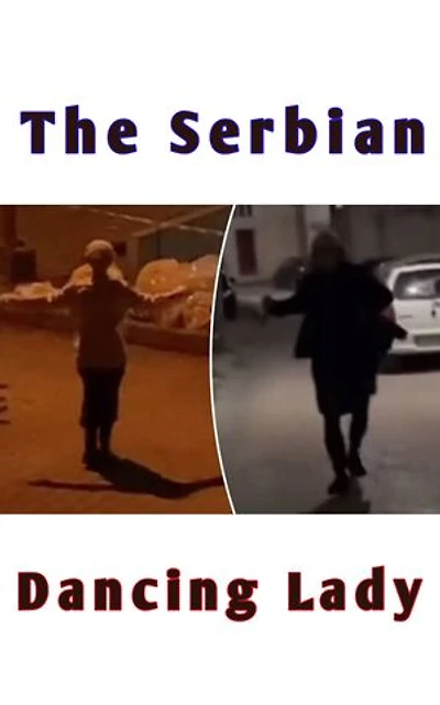 The Serbian Dancing Lady Horror Story