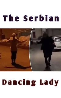 The Serbian Dancing Lady Horror Story