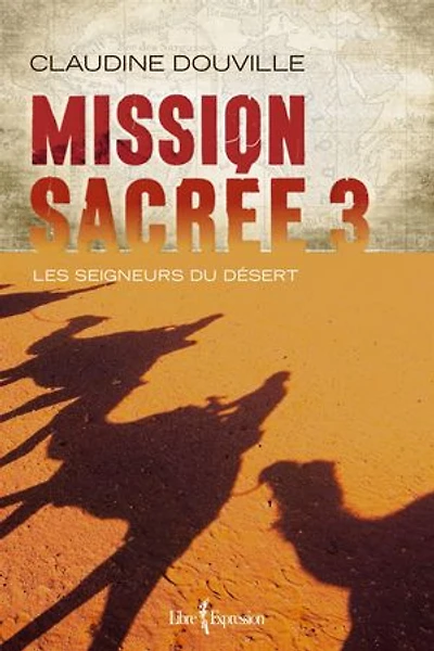 Mission sacrée 3: Les seigneurs du désert