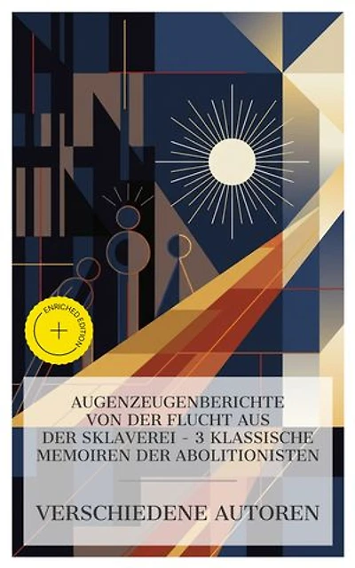 Augenzeugenberichte von der Flucht aus der Sklaverei – 3 klassische Memoiren der Abolitionisten: Bereicherte Ausgabe. Tausend Meilen für die Freiheit laufen, Die Lebensgeschichte von Sojourner Truth
