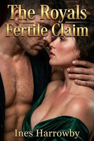 The Royals Fertile Claim: A Royal Breeding Erotic Novel