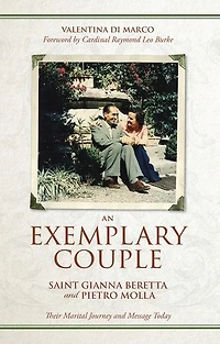 An Exemplary Couple: Saint Gianna Beretta and Pietro Molla Their Marital Journey Message Today
