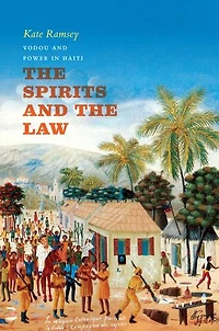 the Spirits and Law: Vodou Power Haiti