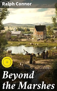 Beyond the Marshes: Enriched edition. Survival and Resilience in the Canadian Wilderness