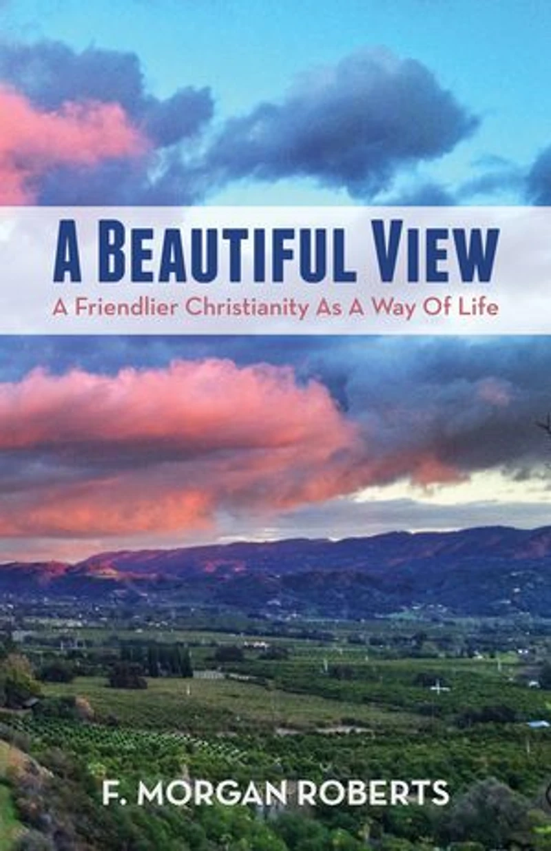 a Beautiful View: Friendlier Christianity as Way of Life