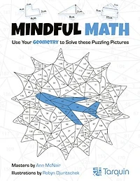 Mindful Math 2: Use Your Geometry To Solve These Puzzling Pictures
