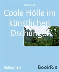Coole Hölle im künstlichen Dschungel