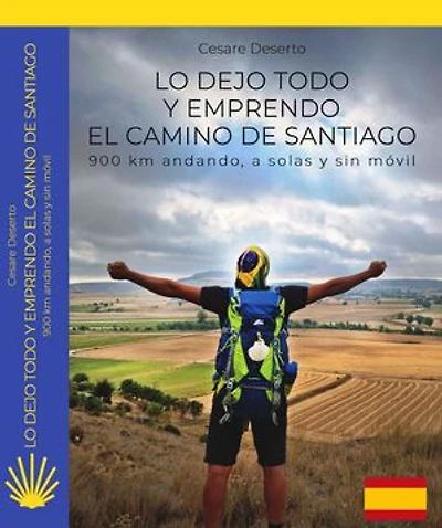 Lo dejo todo y emprendo el camino de Santiago: 900 kilómetros a pie, a solas y sin móvil