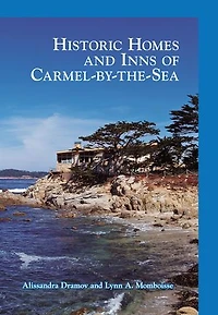 Historic Homes and Inns of Carmel-by-the-Sea