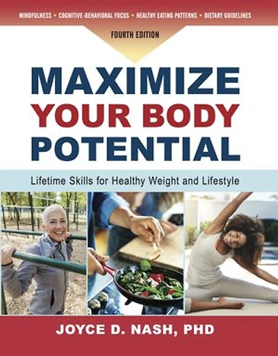 Maximize Your Body Potential: Lifetime Skills For Healthy Weight And Lifestyle