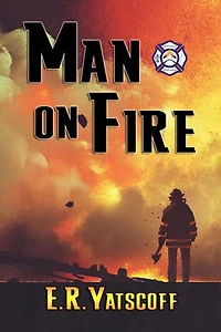 Man on Fire: Firefighter Crime Series, #2